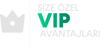 Size Özel VIP Avantajları